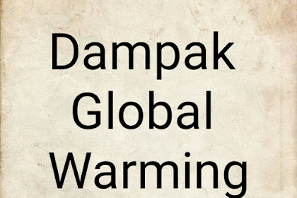 Dampak Global Warming Bagi Kehidupan Masyarakat