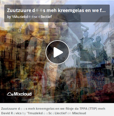 http://www.mixcloud.com/straatsalaat/zuutzuure-ds-meh-kreemgelas-en-we-fl%C3%B6sje-da-tppa-ttip-meh-david-rvics/