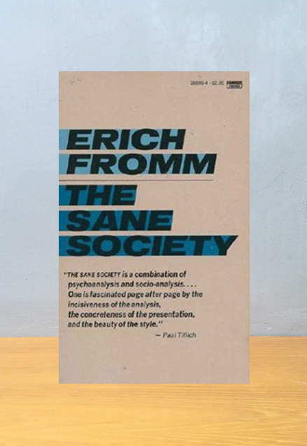 THE SANE SOCIETY, Erich Fromm