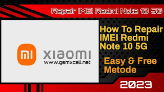 Repair IMEI Xiaomi Redmi Note 10 5G: Tips and Tricks