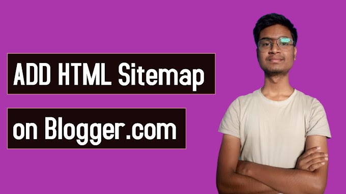 How to Add HTML Sitemap in Blogger