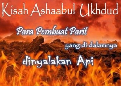 Kisah Ashabul Ukhdud yang diabadikan dalam Alqur`an