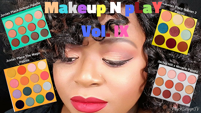 Makeup N pLaY Vol. IX | PsychDesignTV