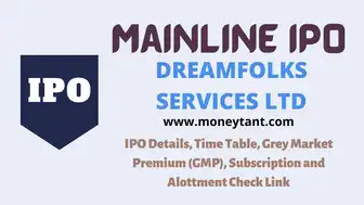DREAMFOLKS SERVICES LTD IPO: Details, Review, Allotment date and Subscription Status