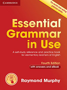 Essential Grammar in Use with Answers and Interactive eBook: A Self-Study Reference and Practice Book for Elementary Learners of English [Lingua inglese]