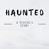 Haunted: A Psychic's Story by Auriel Grace