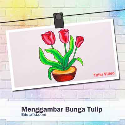  CARA  MUDAH MENGGAMBAR  BUNGA  TULIP 