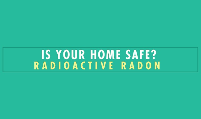 Is Your Home Safe? Radioactive Radon