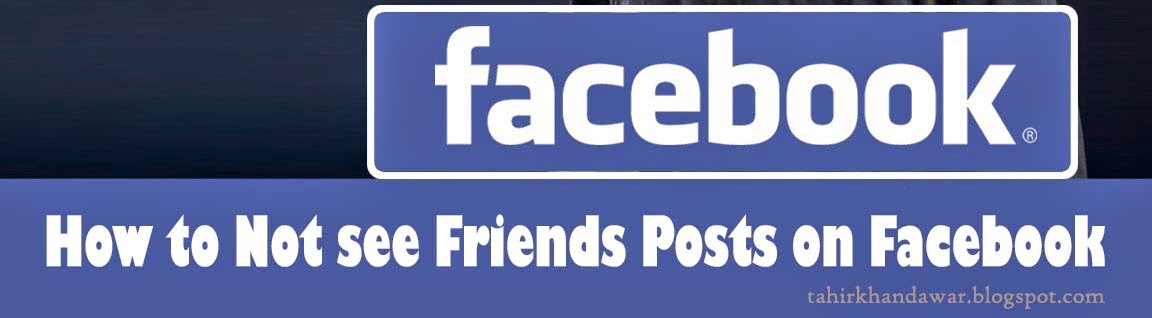 How to Not see Friends Posts on Facebook