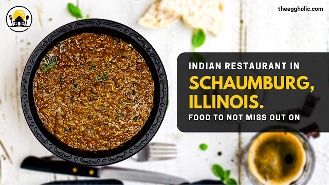 Indian Restaurant In Schaumburg, IL | Food To Not Miss Out On