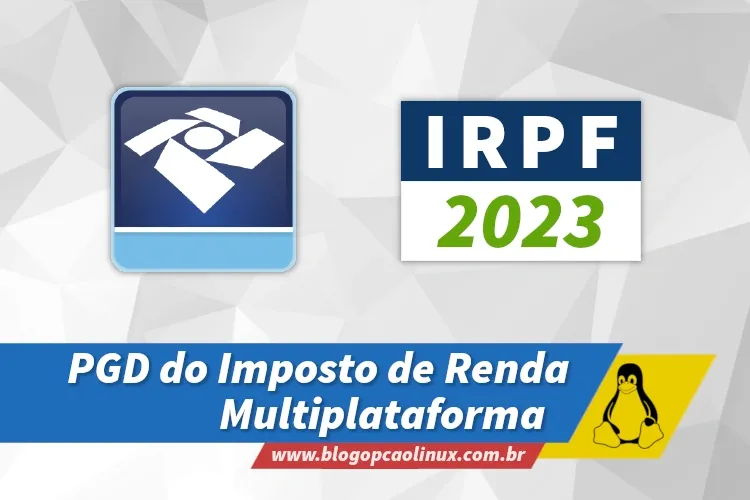 Instalação do Programa Gerador da Declaração do Imposto de Renda 2023 (multiplataforma) no Linux