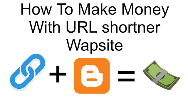  Make-link-shortner-wapsite-and-earn-money