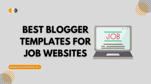 Best Blogger Templates For Job Websites Free And Premium