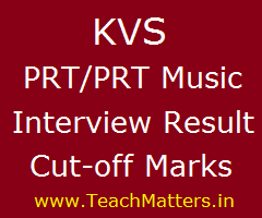 image: KVS PRT/PRT Music Result Cut-off Marks & Interview Schedule @ TeachMatters