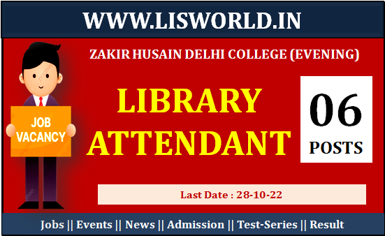 Recruitment for Library Attendant (06 posts) at Zakir Husain Delhi College(Evening), University of Delhi