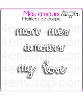 http://www.4enscrap.com/fr/les-matrices-de-coupe/676-mes-amours.html