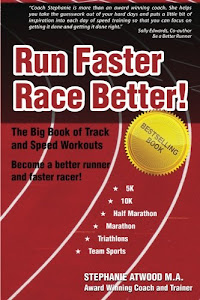 Run Faster Race Better: For 5K, 10K, Half Marathon, Marathon and Triathlons (Live Fit Series) (Return to Fitness)
