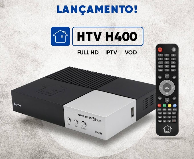 HTV H400 NOVA ATUALIZAÇÃO V257 26/03/2020