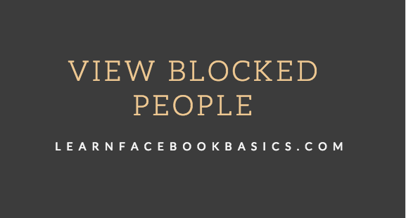 View My blocked list on Facebook - How to Unblock People & Facebook Friends