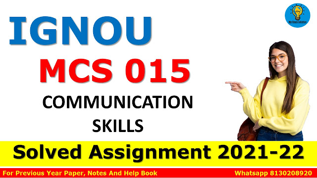 MCS 015 COMMUNICATION SKILLS Solved Assignment 2021-22