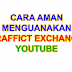 Cara aman menggunakan traffict exchange youtube