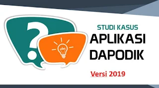 Studi Kasus Aplikasi Dapodik Versi 2019