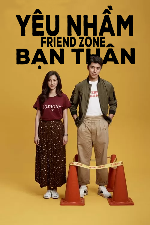 Friend Zone - Yêu Nhầm Bạn Thân (2019)
