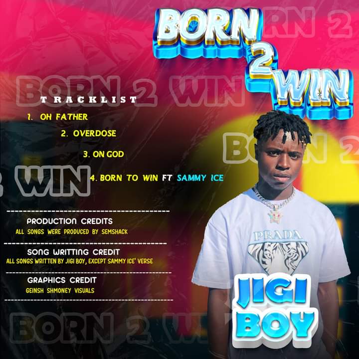 [Extended play] Jigi Boy - Born 2 Win (4 tracks project)