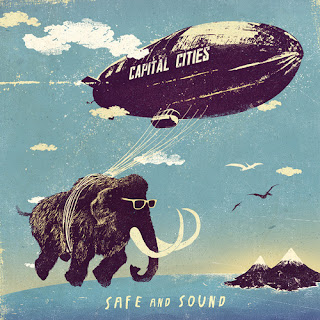 Capital Cities Safe And Sound Lyrics & Cover