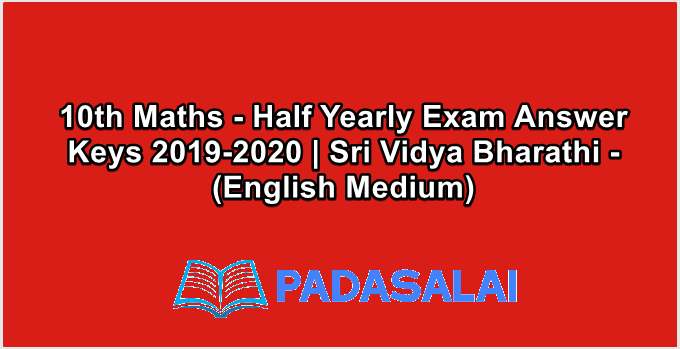 10th Maths - Half Yearly Exam Answer Keys 2019-2020 | Sri Vidya Bharathi - (English Medium)