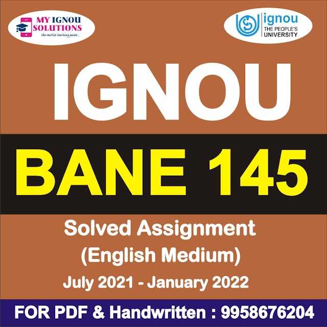 BANE 145 Solved Assignment 2021-22