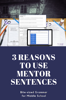 Mentor Sentences should be used in Middle School ELA for 3 very good reasons!