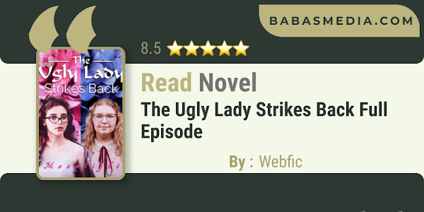 Read The Ugly Lady Strikes Back Novel By Webfic / Synopsis