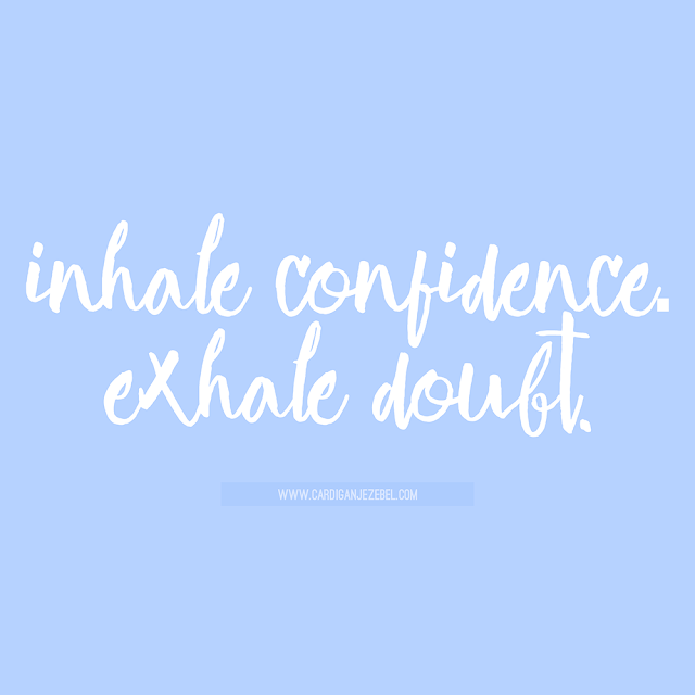 Inhale confidence. exhale doubt. motivational quote free download