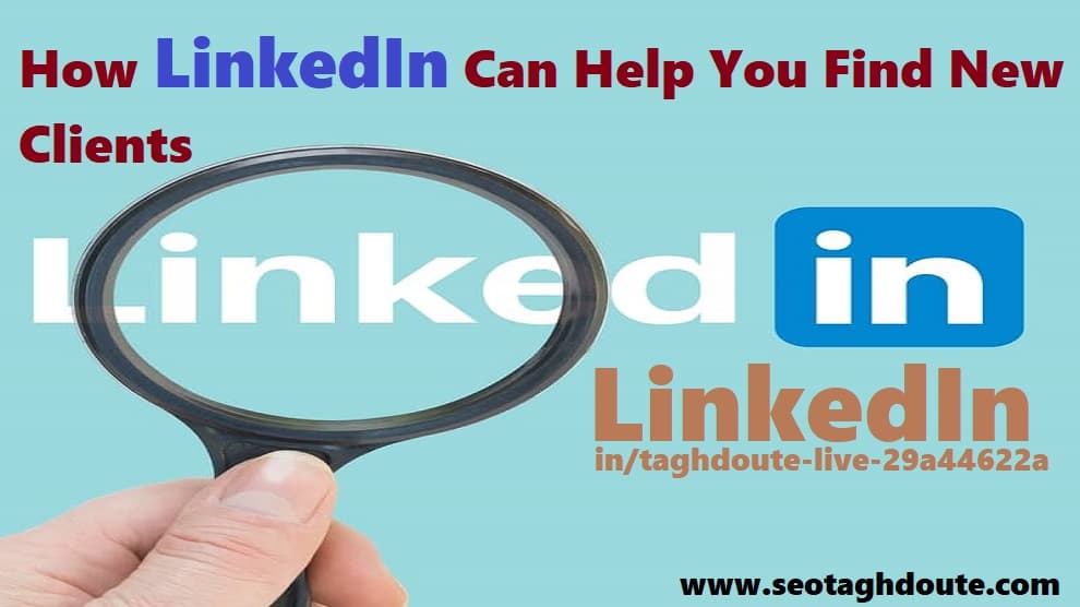 How to Find New Clients Using LinkedIn