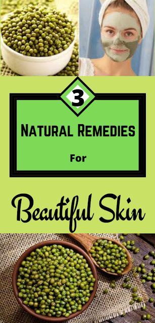 SKINCARE: 3 Natural Remedies Using Green Grams For A Healthy And Beautiful Skin
