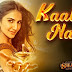 Kaale Naina Lyrics - Neeti Mohan, Shadab Faridi, Sudesh Bhosale - Shamshera (2022)