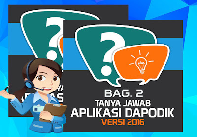 Tanya Jawab Seputar Aplikasi Dapodik Versi 2016 Bag. 2 (FAQ Dapodik 2016)