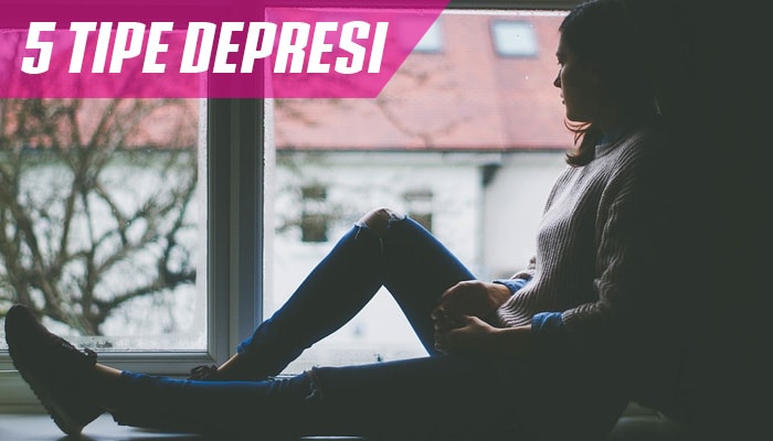 5 Tipe Depresi yang Mesti Anda Ketahui