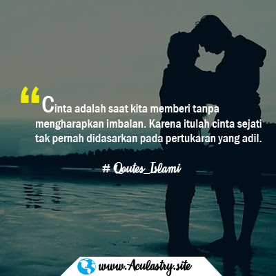 kumpulan kata kata qoutes dan gambar islami tentang cinta kepada pacar,sahabat,keluarga, ibu, guru terbaru lengkap 2018