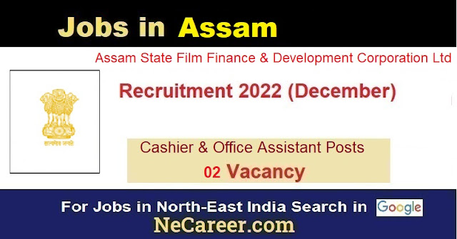 Assam State Film Finance & Development Corporation Ltd  Recruitment 2022-2023 Job Vacancy