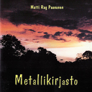 Matti "Rag" Paananen "Metallikirjasto" 2007 (Recorded 1974) Finland Psych Prog,Art Rock,Avant Prog
