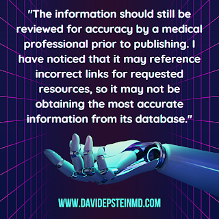 The information should still be reviewed for accuracy by a medical professional prior to publishing. I have noticed that it may reference incorrect links for requested resources, so it may not be obtaining the most accurate information from its database. #medicalinformation #accuracy #reviewed