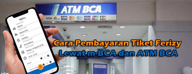 Cara Pembayaran Tiket Ferizy Lewat m-BCA dan ATM BCA