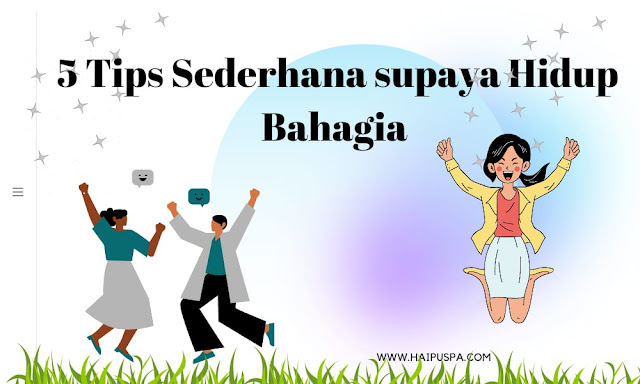 5 Tips Hidup Bahagia