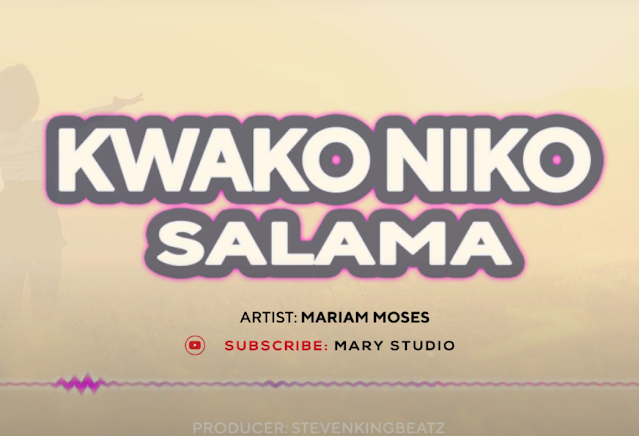 Download Gospel Audio Mariam Moses Kwako Niko Salama Mp3