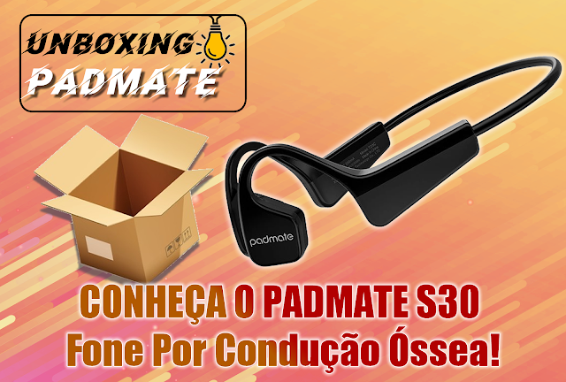 Conheça o Padmate S30 Fone Por Condução Óssea! Ouça Musicas com o Ouvido Livre!