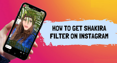 Shakira filter instagram, How to get it ??