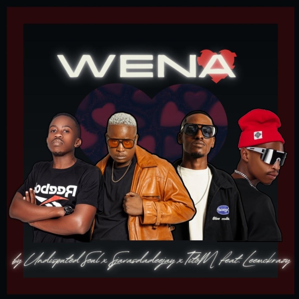 Undisputed Soul  SjavasDaDeejay & TitoM – Wena (feat  LeeMcKrazy)