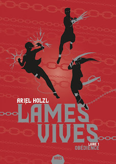 Lames vives tome 1 : Obédience de Ariel Holzl